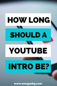 How Long Should a YouTube Intro Be in 2021  Intro Video marketing