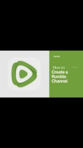 How to Create a Rumble Channel