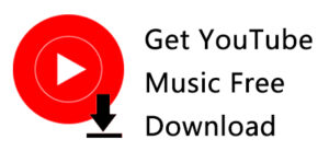 Best Ways to Get YouTube Music Free Download