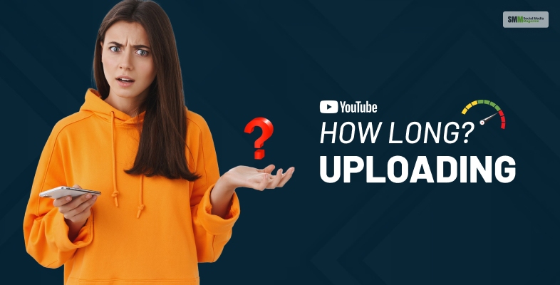 How Long Does It Take To Upload A Video To YouTube Lets Discover