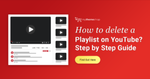 How to Delete a Playlist on YouTube Step by Step Tutorial  MyThemeShop