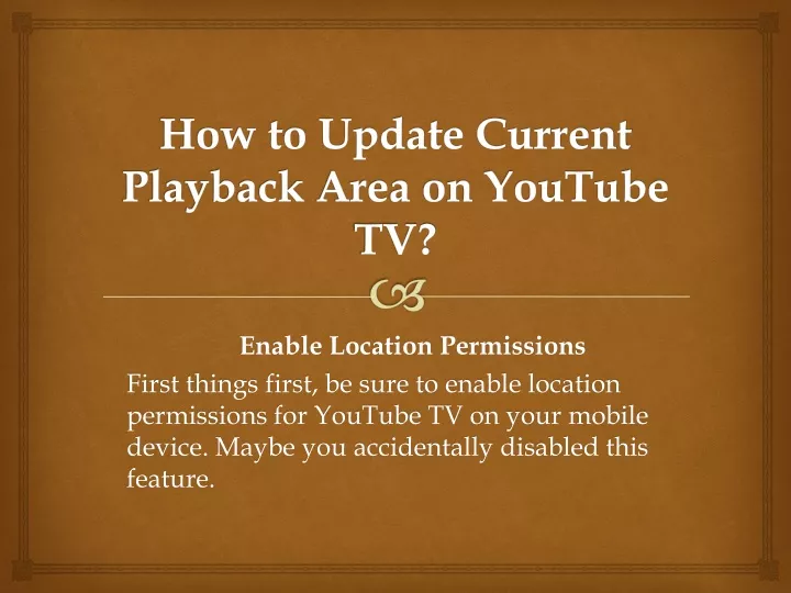 PPT  How to Update Current Playback Area on YouTube TV PowerPoint