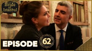 Bride of Istanbul  Episode 62 Full Episode  Istanbullu Gelin  YouTube