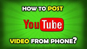 How To Upload Video To YouTube From Phone Android  iPhone  YouTube