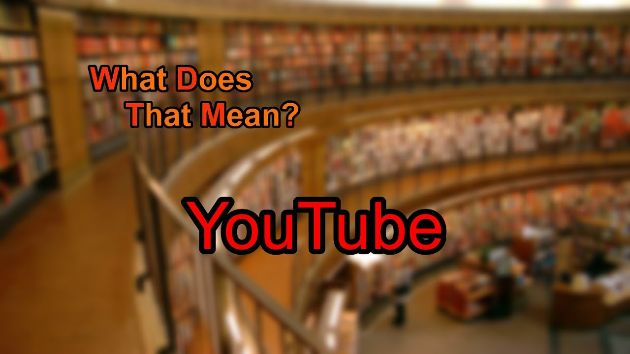 What does YouTube mean  YouTube