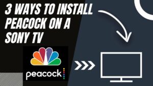 How to Install Peacock on ANY Sony TV 3 Different Ways  YouTube