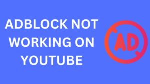 How To Fix AdBlock Not Working On YouTube 2023 YouTube Adblocker