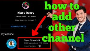 how to add other channel  how to add other channels to our youtube