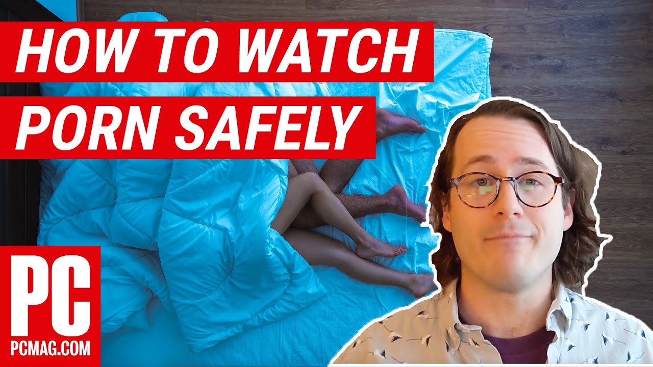 How To Watch Porn Safely  YouTube