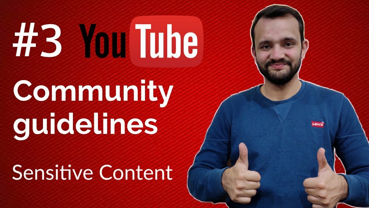 Sensitive Content  Youtube Rules  3 Community Guidelines  YouTube