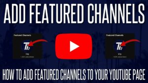 How to AddChange Your Featured Channels on YouTube LATEST METHOD