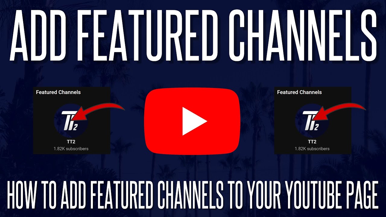 How to AddChange Your Featured Channels on YouTube LATEST METHOD