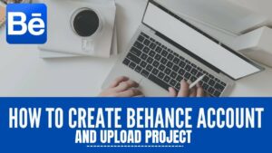 Behance Portfolio Tutorial  Behance Project Upload  Profile Setup