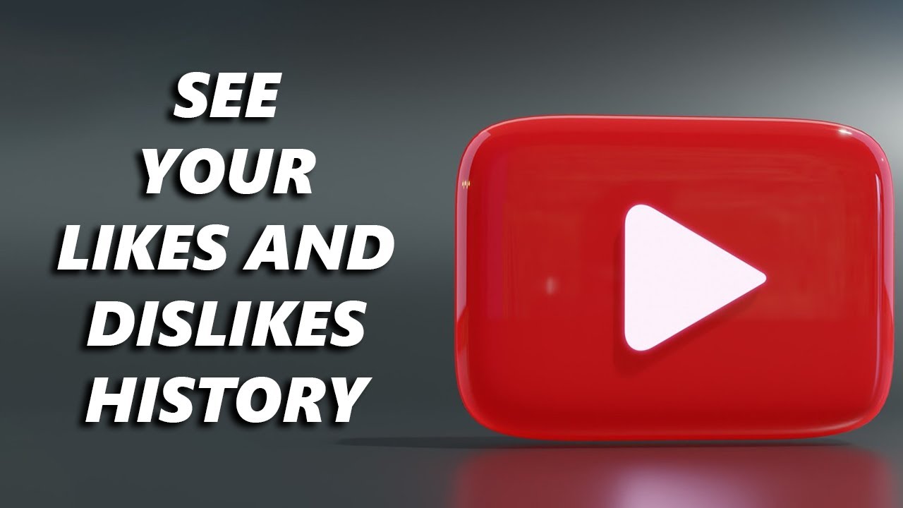 How To See Your YouTube Likes and Dislikes History Android  iOS