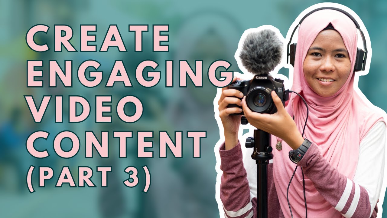 TOP TIPS To Create Engaging Video Content Part 3  YouTube