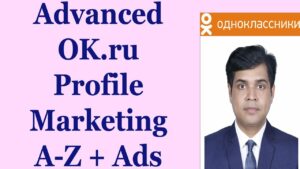 Advanced OKru Profile Marketing A To Z With Ads  OKru Profile Update