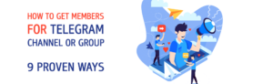 How to Get Members for Telegram Channel or Group 9 Best Methods