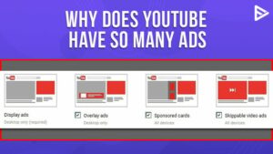 Why Does YouTube Have So Many Ads  Beginners Guide