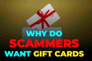 Why Do Scammers Want Gift Cards Unmasking The Mystery