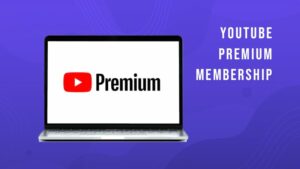 YouTube Premium Membership Features And Cancelling Process