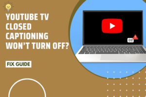 YouTube TV Closed Captioning Wont Turn Off  Fixed